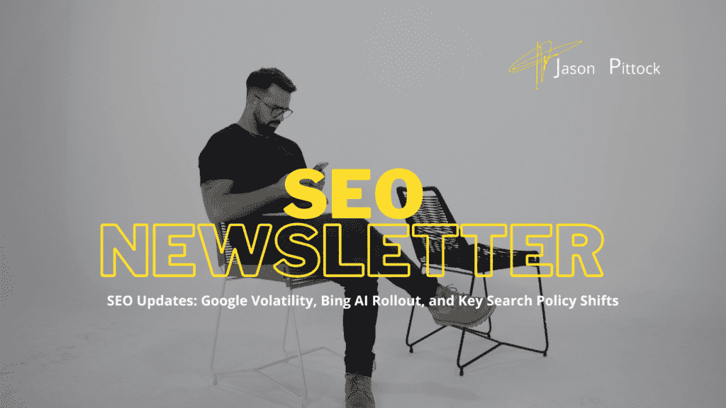 SEO Updates: Google Volatility, Bing AI Rollout, and Key Search Policy Shifts